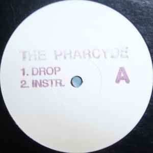 The Pharcyde – Drop (1995, Vinyl) - Discogs