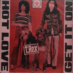 T. Rex – Hot Love (1971, Vinyl) - Discogs