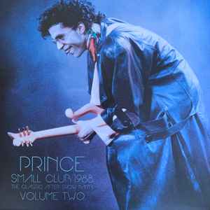 Prince - Small Club 1988 (The Classic After Show Party) Volume Two