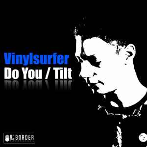 Vinylsurfer - Do You / Tilt album cover
