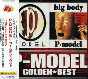 P-Model – Golden Best P - Model & Big Body (2004, CD) - Discogs