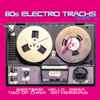 Various - 80s Electro Tracks Volume 3