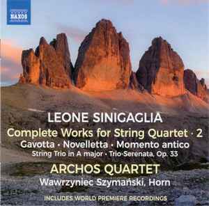 Leone Sinigaglia - Complete Works For String Quartet • 2 album cover