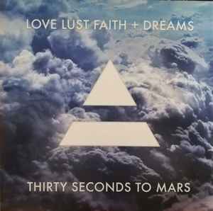 Love Lust Faith + Dreams - Thirty Seconds To Mars