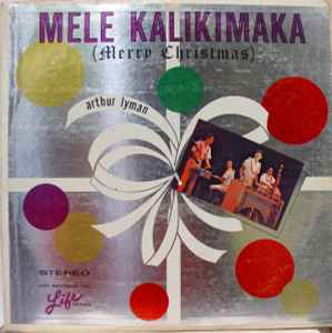 Arthur Lyman – Mele Kalikimaka (Merry Christmas) (1964, Vinyl 