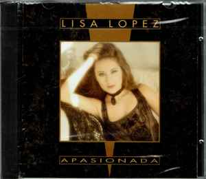 Lisa Lopez – Apasionada (1993, CD) - Discogs