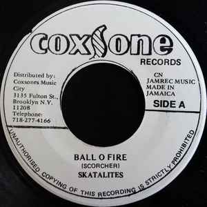 Skatalites / The Tonetts – Ball O Fire / Every Time (Vinyl) - Discogs