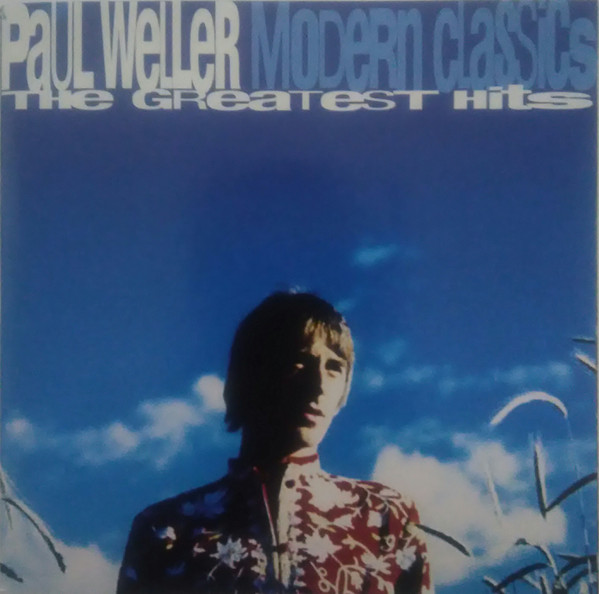 Paul Weller - Modern Classics - The Greatest Hits | Releases | Discogs