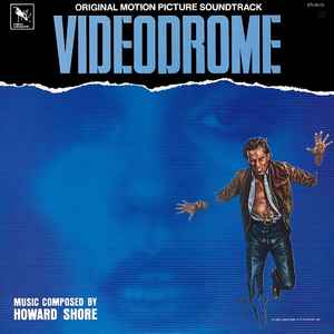 Videodrome (Original Motion Picture Soundtrack) - Howard Shore