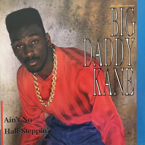 Big Daddy Kane – Ain't No Half-Steppin' / Get Into It (1988, Vinyl