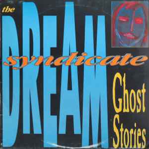 The Dream Syndicate - Ghost Stories album cover
