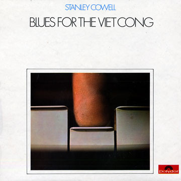 Stanley Cowell – Blues For The Viet Cong (1969, Vinyl) - Discogs