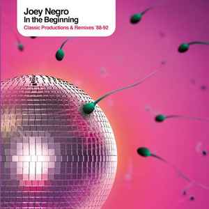 Joey Negro - In The Beginning (Classic Productions & Remixes '88-92) album cover