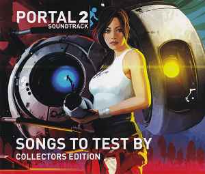 Aperture Science Psychoacoustics Laboratory - Portal 2 Soundtrack: Songs To Test By album cover