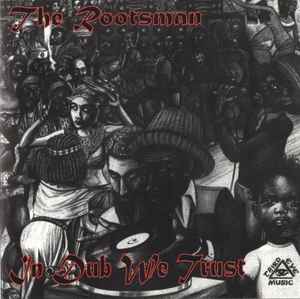 The Rootsman - In Dub We Trust album cover