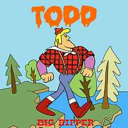 Big Ripper - Todd