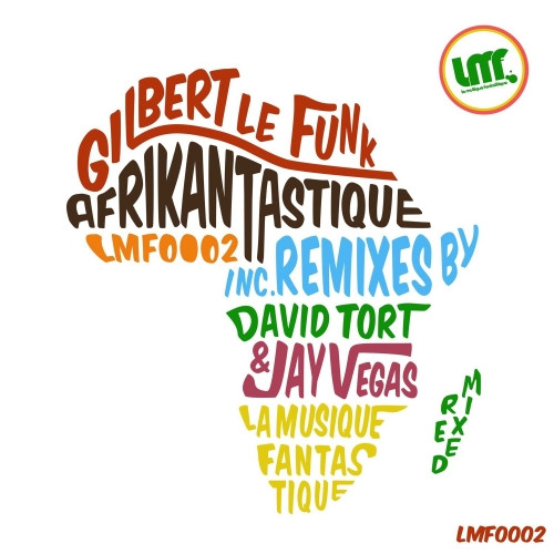 Album herunterladen Gilbert Le Funk - Afrikantastique Remixed