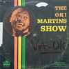 Oki Martins - The Oki Martins Show