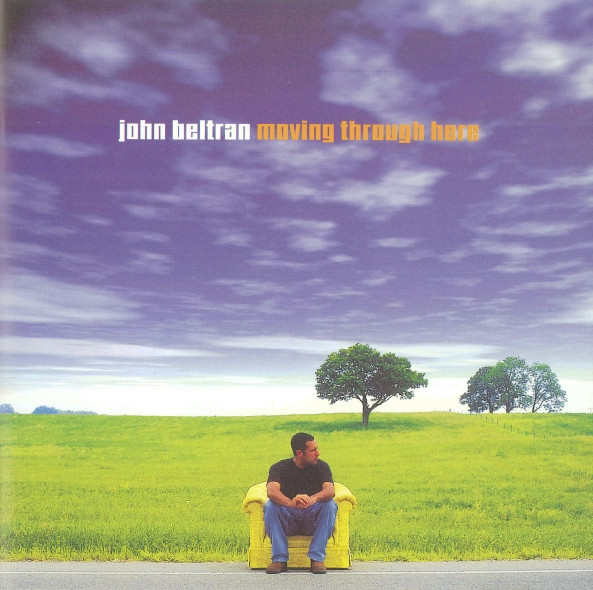 John Beltran - Moving Through Here | Releases | Discogs