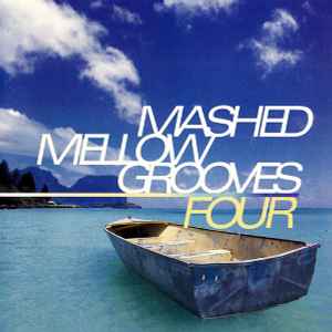 Various - Mashed Mellow Grooves Four album cover