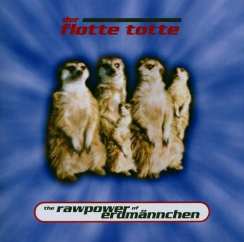 lataa albumi Der Flotte Totte - The Rawpower Of Erdmännchen