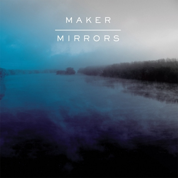 lataa albumi Maker - Mirrors