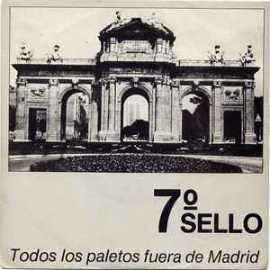 7º Sello* - Todos Los Paletos Fuera De Madrid
