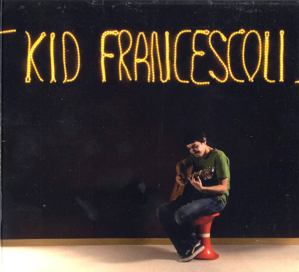 lataa albumi Kid Francescoli - Kid Francescoli