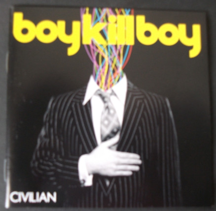 Boy Kill Boy - Civilian | Releases | Discogs