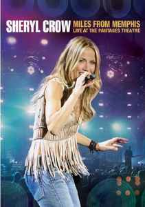 Sheryl Crow - Miles From Memphis (Live At The Pantages Theatre) album cover