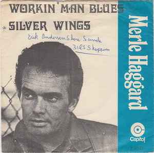 Merle Haggard – Workin' Man Blues / Silver Wings (1969, Vinyl) - Discogs