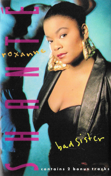 Roxanne Shanté – Bad Sister (1989, SR, Cassette) - Discogs