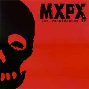 MxPx - The Renaissance EP