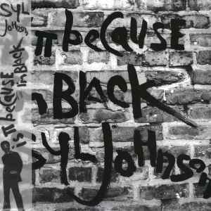 Syl Johnson - Is It Because I’m Black album cover