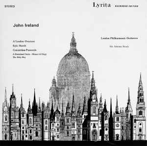 Orchestral Music Volume I - John Ireland, London Philharmonic Orchestra, Sir Adrian Boult