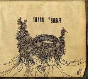 Sheraff - I'm A Rat album cover