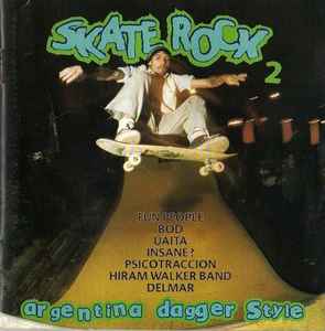 Skate Rock Argentina Dagger Style Vol. 2 (1997, CD) - Discogs