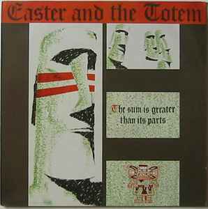 Easter And The Totem - The Sum Is Greater Than Its Parts album cover