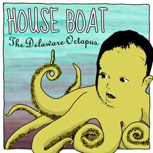 House Boat - The Delaware Octopus