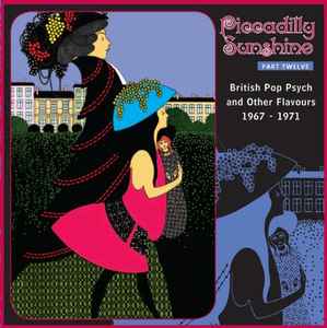 Various - Piccadilly Sunshine Part Twelve: British Pop Psych And Other Flavours 1967 - 1971 album cover
