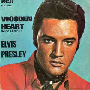 Wooden Heart (Muss I Denn...) - Elvis Presley