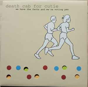 Death Cab For Cutie – We Have The Facts And We're Voting Yes (2000 