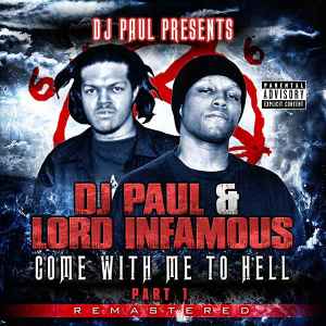 Come With Me To Hell Part 1 - DJ Paul & Lord Infamous