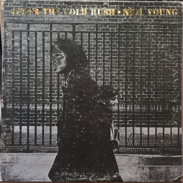 Neil Young – After The Gold Rush (1970, Terre Haute Pressing, RE2 