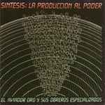 Cover of Síntesis: La Producción Al Poder, 1998, CD