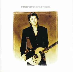 Crazy Cool - Rick Vito