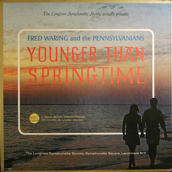 Fred Waring And The Pennsylvanians Younger Than Springtime