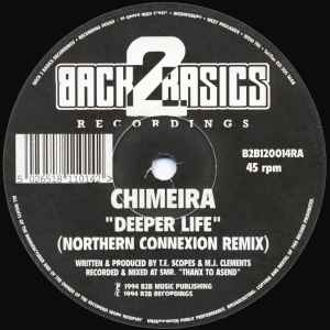 Chimeira - Deeper Life (Northern Connexion Remix) / I've Got What You Need album cover