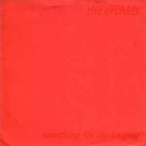 The Orchids (2) - Something For The Longing