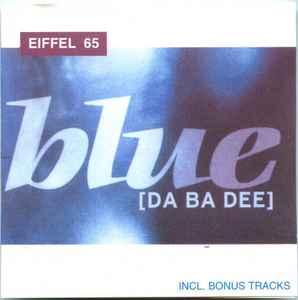 Eiffel 65 - Blue [Da Ba Dee] album cover